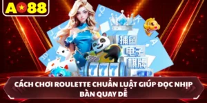 Cách Chơi Roulette Chuẩn Luật Giúp Đọc Nhịp Bàn Quay Dễ