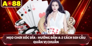 Mẹo Chơi Xóc Dĩa - Hướng Dẫn A-Z Cách Soi Cầu Quân Vị Chuẩn
